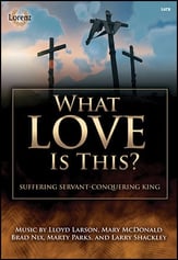 What Love Is This? SATB Choral Score cover